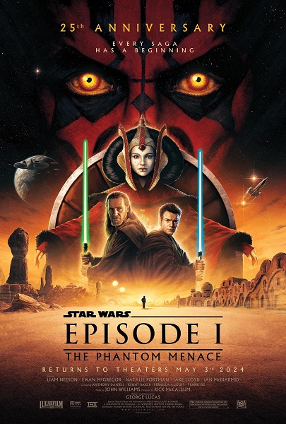 STAR WARS: EPISODE I - THE PHANTOM MENACE 25TH ANNIVERSARY RE-RELEASE
